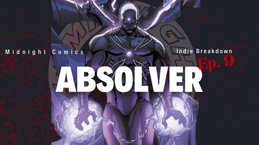 Indie Breakdown Season 1 Ep.9 Heaven has its angels, Hell has its demons. Oblivion has vengeance incarnate in the mezzo known as Absolver.