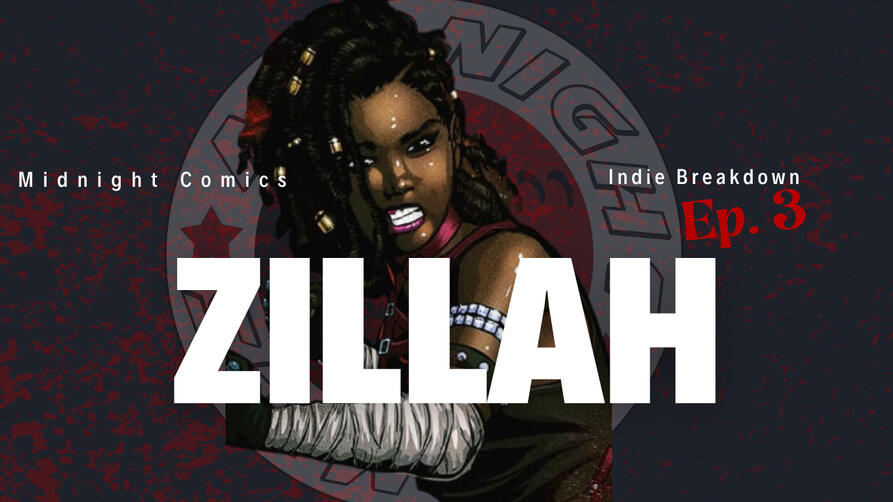 Indie Breakdown Season 1 Ep. 2 Zillah a warrior trapped in Gehenna. A woman fueled by revenge, one who won’t even let death slow her down.