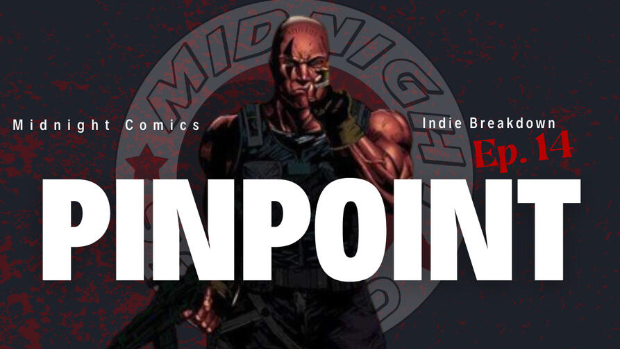 Indie Breakdown Season 2 Ep.4 From a distinguished military sniper to member of an esteemed strike force known as Chess. Pinpoint has his sights set on his next target.