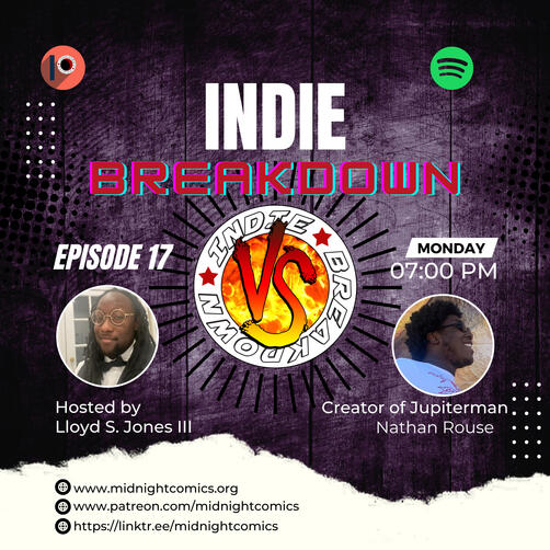 Indie Breakdown Season 2 Ep.7 In the face of chaos and death Jupiterman the man turned god must decide whether it’s his place to bring justice to the world or leave humanity to their own devices.