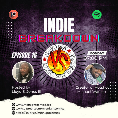 Indie Breakdown Season 2 Ep.6 Despite juggling his hectic life as an art student and struggling with the pressure of being a hero Michael musters up the strength to press forward as the hero known as Hotshot.