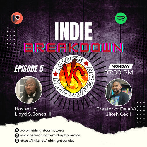 Indie Breakdown Season 1 Ep.5 Thrust into a battle with a private military group hellbent on stealing his tech. Malcolm Crown must become the hero known as Deja Vu.