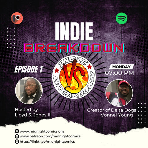 Indie Breakdown Season 1 Ep. 1 The Delta dogs 7 superpowered cousins who got their powers from a mysterious green entity find themselves entangled in a gang war.Though most have the durability, speed and strength of the average human their powers give them