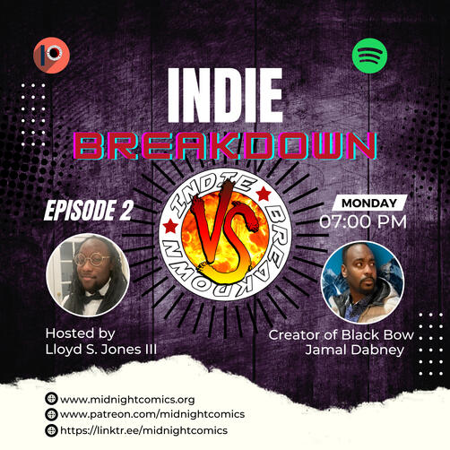 Indie Breakdown Season 1 Ep. 2 From powerless citizen to the symbol of hope for Nickel City. Black Bow vows to end the corruption of his city and sets his sights on ending corruption in the world as whole with the ancient powers of Anu.